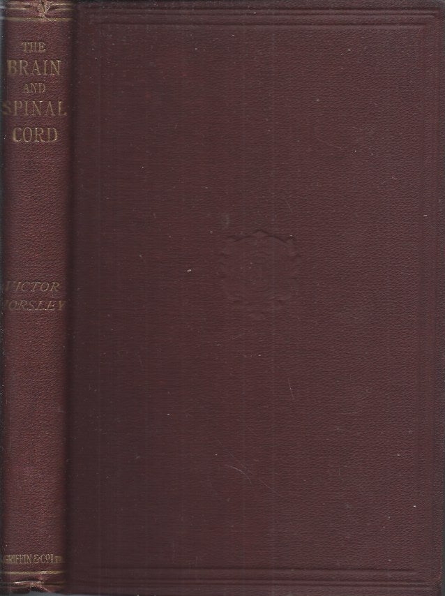 Item #61490 The Structure and Functions of the Brain and Spinal Cord__Being the Fullerian Lectures for 1891. Victor Horsley.