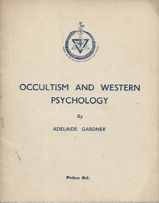 Item #61517 Occultism and Western Psychology. Adelaide Gardner