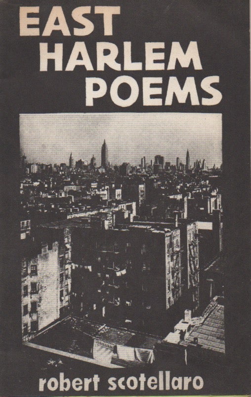 Item #61544 East Harlem Poems. Robert Scotellaro.