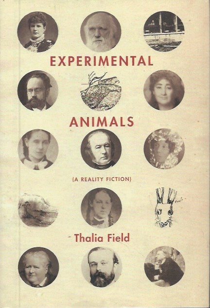 Item #61582 Experimental Animals (A Reality Fiction). Thalia Field.