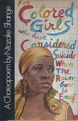 Item #61785 For Colored Girls Who Have Considered Suicide / When the Rainbow is Enuf__A...