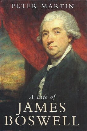 Item #61825 A Life of James Boswell. Peter Martin