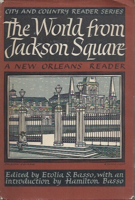 Item #62040 The World from Jackson Square__A New Orleans Reader. Etolia S. Basso, ed.