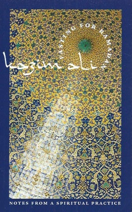 Item #62080 Fasting for Ramadan__Notes from a Spiritual Practice. Kazim Ali