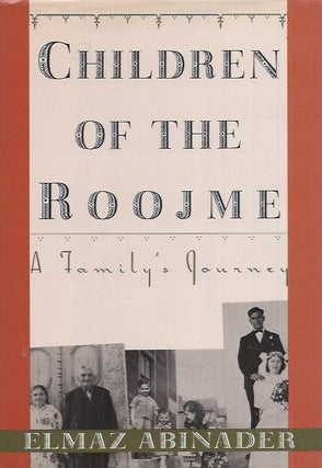 Item #62167 Children of the Roojme__A Family's Journey. Elmaz Abinader