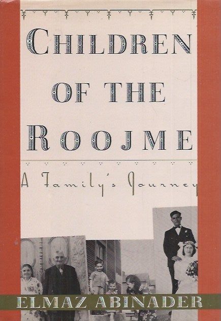 Item #62167 Children of the Roojme__A Family's Journey. Elmaz Abinader.