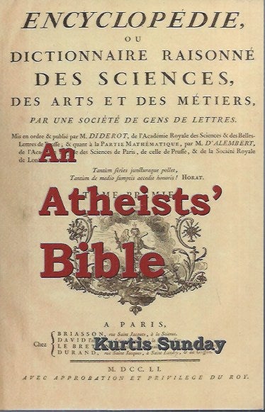 Item #62192 An Atheist's Bible __ A Novel. Kurtis Sunday.