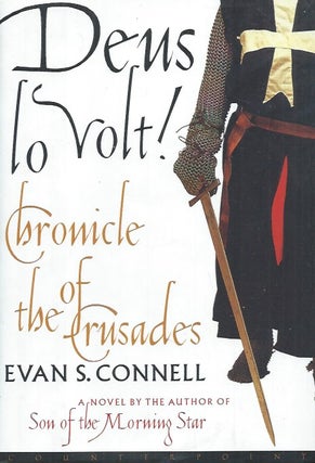 Item #62308 Deus Lo Volt! __ Chronicle of the Crusades. Evan S. Connell