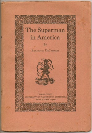 Item #62508 The Superman in America. Benjamin DeCasseres
