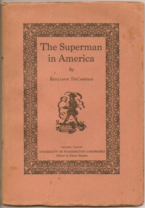 Item #62508 The Superman in America. Benjamin DeCasseres.