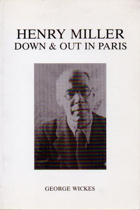 Item #62565 Henry Miller, Down & Out in Paris. George Wickes