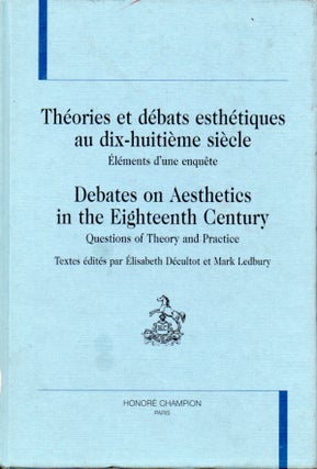 Item #62598 Debates on Aesthetics in the Eighteenth Century_Theories et debats esthetiques au...