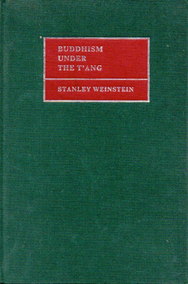 Item #62603 Buddhism Under the T'ang. Stanley Weinstein.