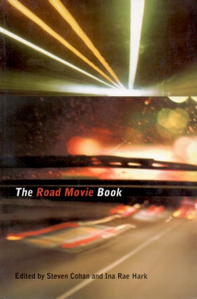 Item #62668 The Road Movie Book. Steven Cohan, Ina Rae Hark
