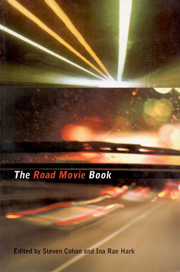 Item #62668 The Road Movie Book. Steven Cohan, Ina Rae Hark.