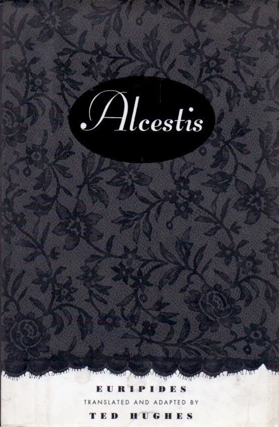 Item #62708 Alcestis. Euripides, Ted Hughes, trans.