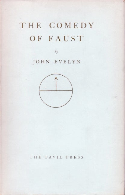 Item #63187 The Comedy of Faust. John Evelyn.