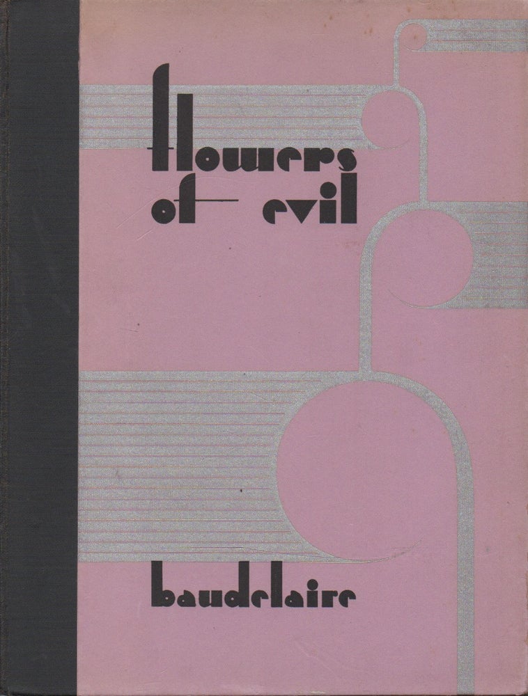 Item #63240 Flowers of Evil. Charles Baudelaire, Lewis Piaget Shanks.