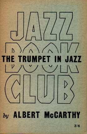 Item #63332 The Trumpet in Jazz. Albert McCarthy