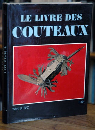 Item #63455 Le Livre des Couteaux. Yvan De Riaz