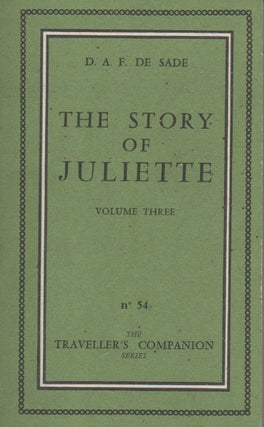 Item #63478 The Story of Juliette Volume 3. D. A. F. De Sade
