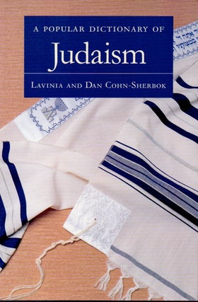 Item #63567 A Popular Dictionary of Judaism. Lavinia Cohn-Sherbok, Dan Cohn-Sherbok