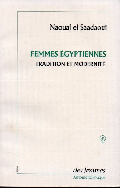 Item #63568 Femmes Egyptiennes _ Tradition et Modernite. Naoual El Saadaoui.