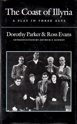 Item #63624 The Coast of Illyria _ A Play in Three Acts. Dorothy Parker, Ross Evans