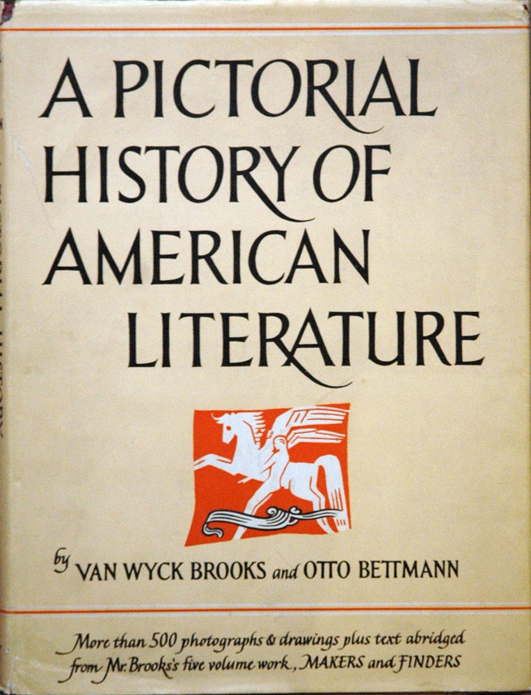Item #63739 A Pictorial History of American Literature. Van Wyck Brooks, Otto Bettmann.