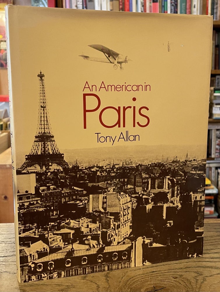 Item #63832 An American in Paris. Tony Allan.
