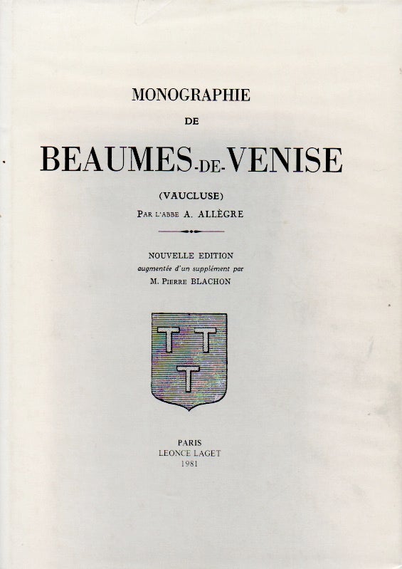 Item #63837 Monographie de Beaumes de Venise. L'Abbe A. Allegre.