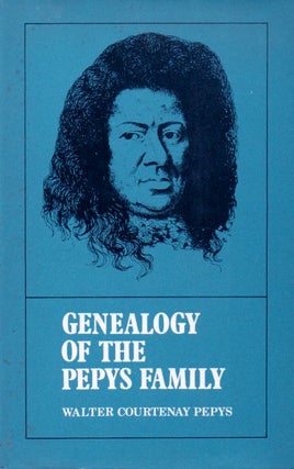 Item #63921 Genealogy of the Pepys Family. Walter Courtenay Pepys