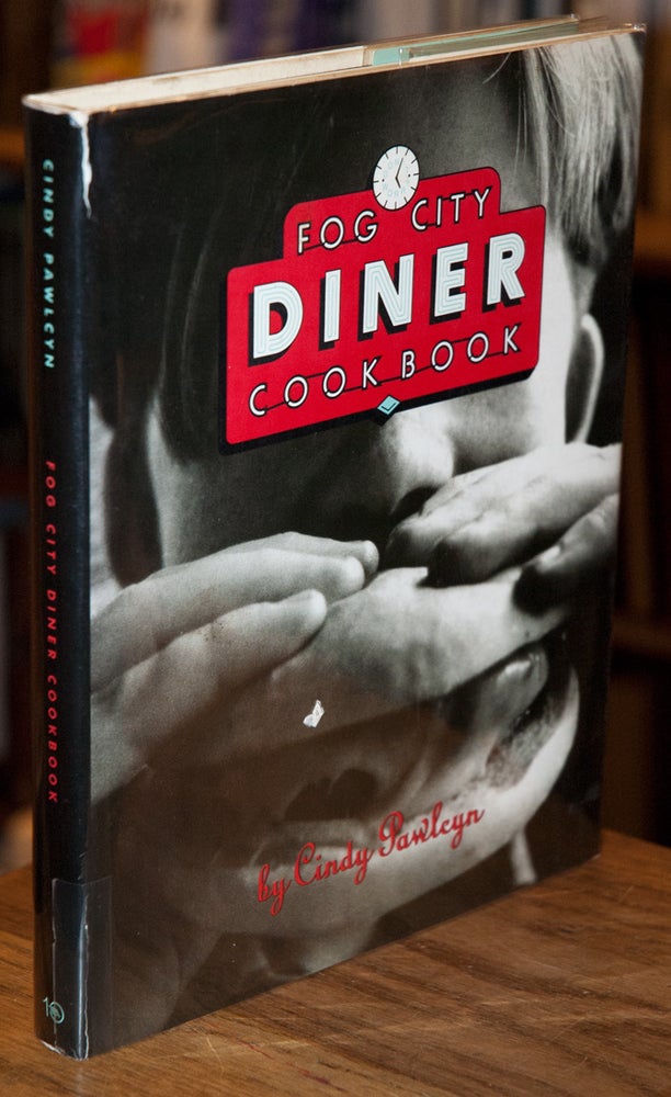 Item #63962 Fog City Diner Cookbook. Cindy Pawlcyn.