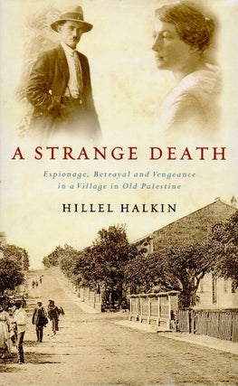 Item #63969 A Strange Death _ Espionage, Betrayal and Vengeance in a Village in Old Palestine....