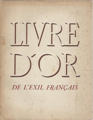 Item #64011 Livre d'or : De l'exil francais. Francis Ambriere