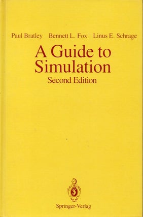 Item #64077 A Guide to Simulation. Paul Bratley, Bennet L. Fox, Linus E. Schrage