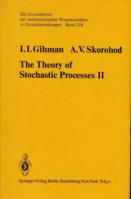 Item #64116 The Theory of Stochastic Processes II. I. I. Gihman, Skorohod A. V.
