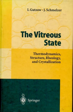 Item #64121 The Vitreous State _ Thermodynamics, Structure, Theology, and Crystallization. I....