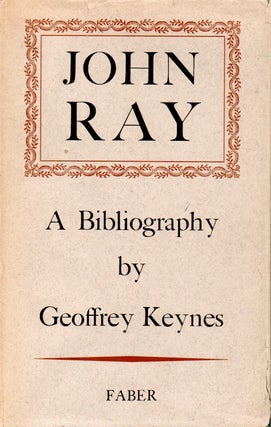 Item #64173 John Ray _ A Bibliography. Geoffrey Keynes