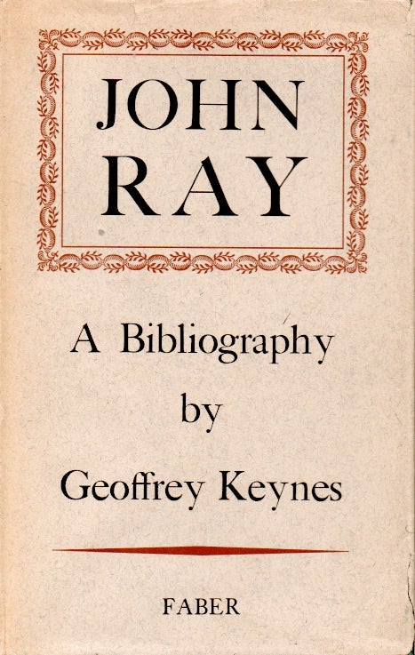 Item #64173 John Ray _ A Bibliography. Geoffrey Keynes.