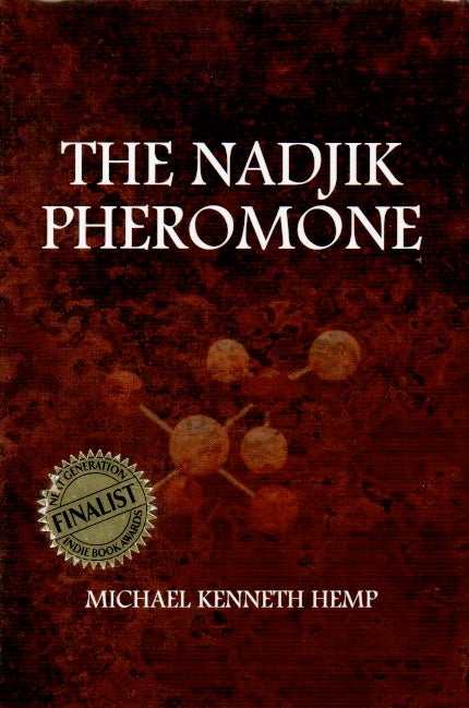 Item #64234 The Nadjik Pheromone. Michael Kenneth Hemp.
