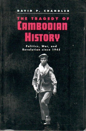 Item #64324 The Tragedy of Cambodian History _ Politics, War, and Revolution since 1945. David P....