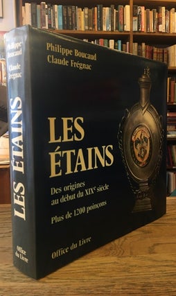 Item #64367 Les Etains _ des Origines au debut du XIX siecle. Philippe Boucaud, Claude Fregnac