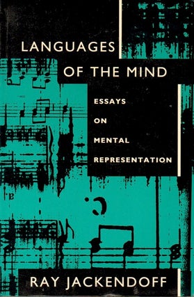 Item #64395 Languages of the Mind _ Essays in Mental Representation. Ray Jackendoff