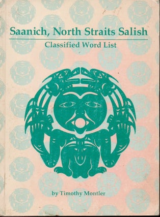 Item #64408 Saanich, North Straits Salish _ Classified Word List. Tonothy Montler