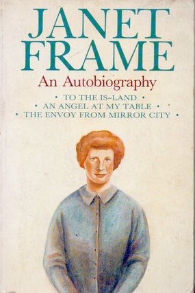 Item #64477 An Autobiography _ Volume 1 To the Is-Land. Janet Frame