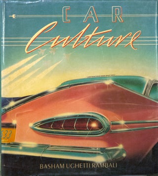 Item #64531 Car Culture. Frances Basham, Bob Ughetti