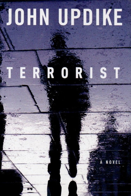 Item #64691 Terrorist _ A Novel. John Updike.