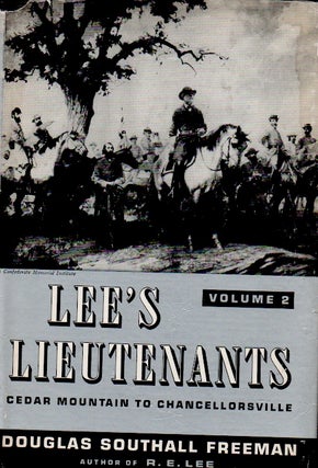 Item #64897 Lee's Lieutenants _ Vol 2 Cedar Mountain to Chancellorsville. Douglas Southall Freeman