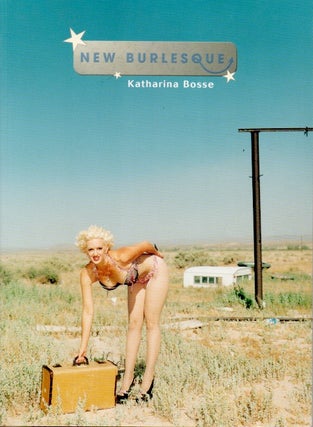 Item #64923 New Burlesque. Katherina Bosse
